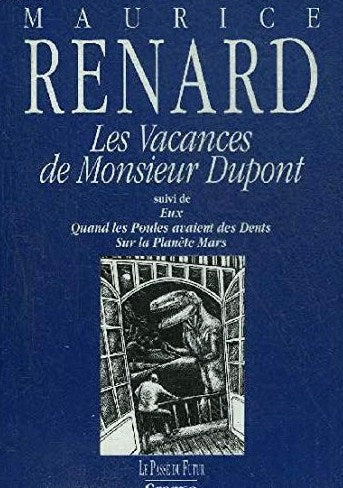 Livre Les vacances de Monsieur Dupont (suivi de Eux, Quand les poules avaient des dents, Sur la p...