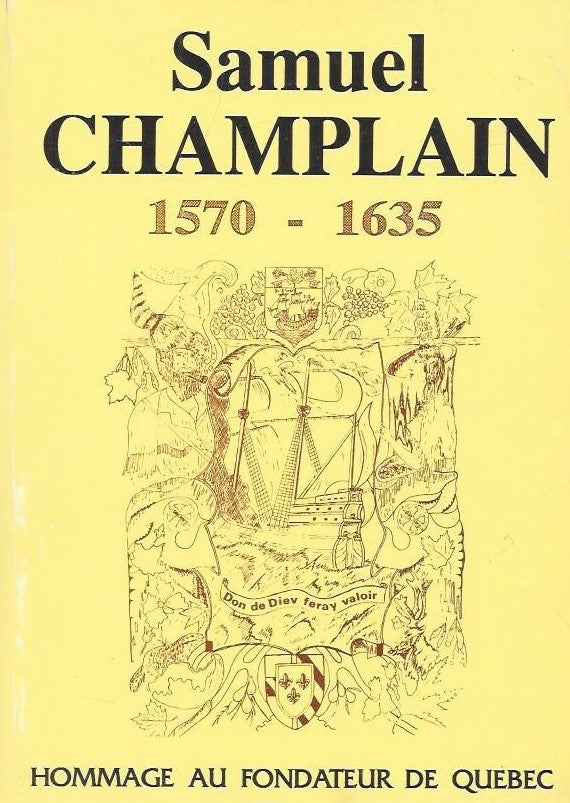 Samuel Champlain (1570-1635) : Hommage au fondateur de Québec