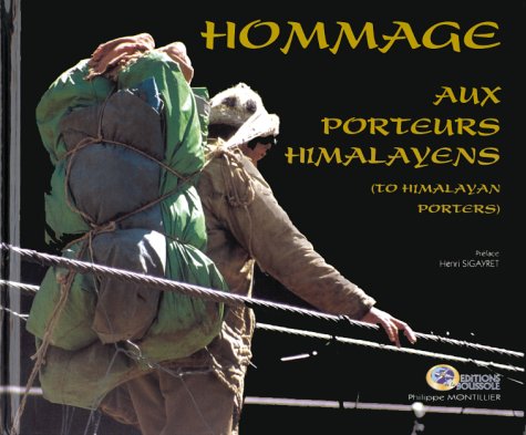 Livre Hommage au porteurs himalayens - Philippe Montiller (Livre neuf) - ISBN 2950730868