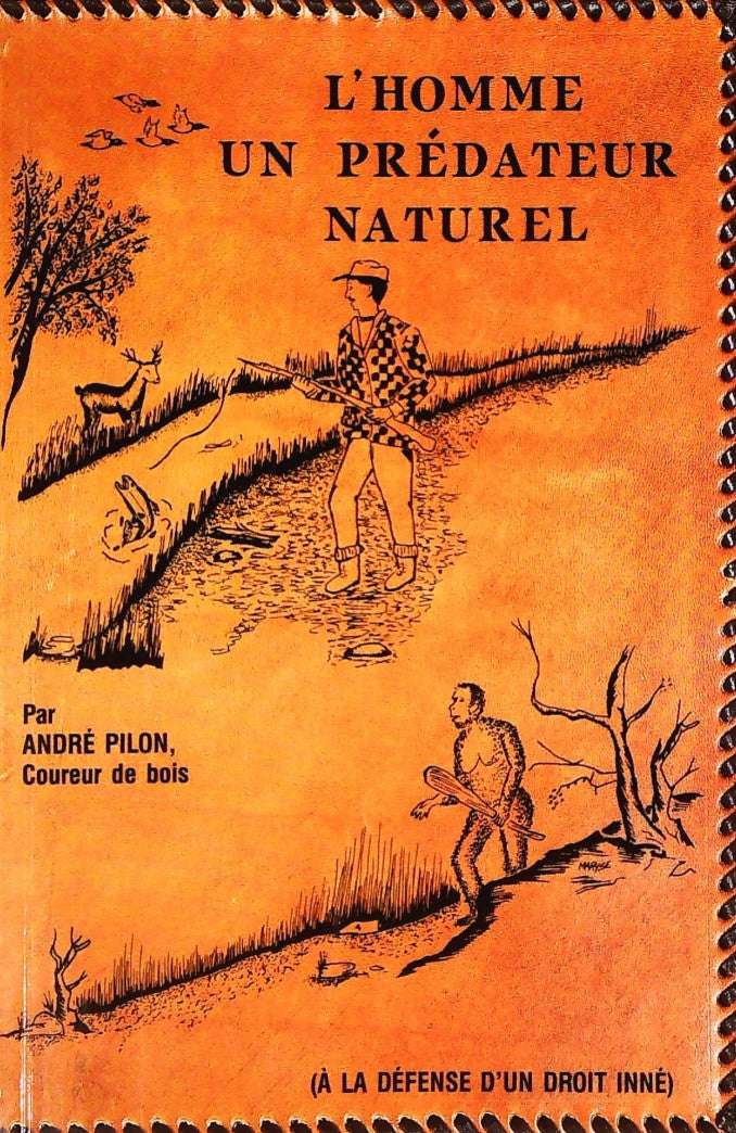 Livre ISBN 2980044628 L'homme, un prédateur naturel (André Pilon)