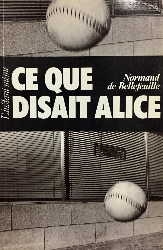 Livre Ce que disait Alice - Normand de Bellefeuille (Livre d'occasion) - ISBN 2980063584