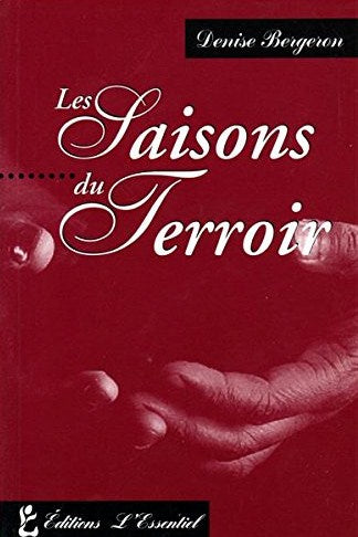 Livre Les saisons du terroir - Denise Bergeron (Livre d'occasion) - ISBN 2980106275