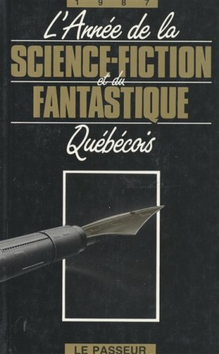 Livre 1987 : L'année de la science-fiction et du fantastique québécois - Collectif (Livre d'occas...