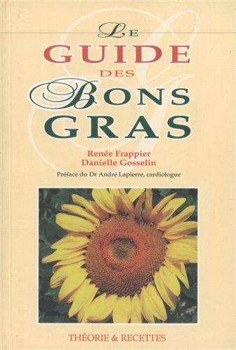 Livre Le guide des bons gras - Renée Frappier (Livre neuf) - ISBN 2980111546