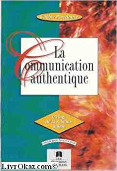 Livre La communication authentique - Colette Portelance (Livre d'occasion) - ISBN 2980148938