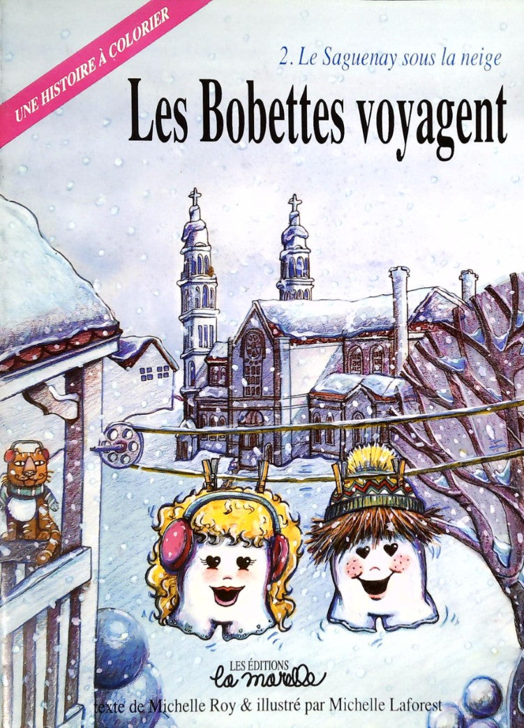 Livre ISBN 2980164410 Les Bobettes voyagent # 2 : Le Saguenay sous la neige : Une histoire à colorier (Michelle Roy)