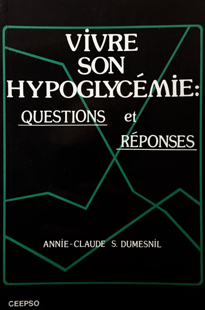 Livre Vivre son hypoglycémie : questions et réponses - Annie-Claude S. Dumesnil (Livre d'occasion...