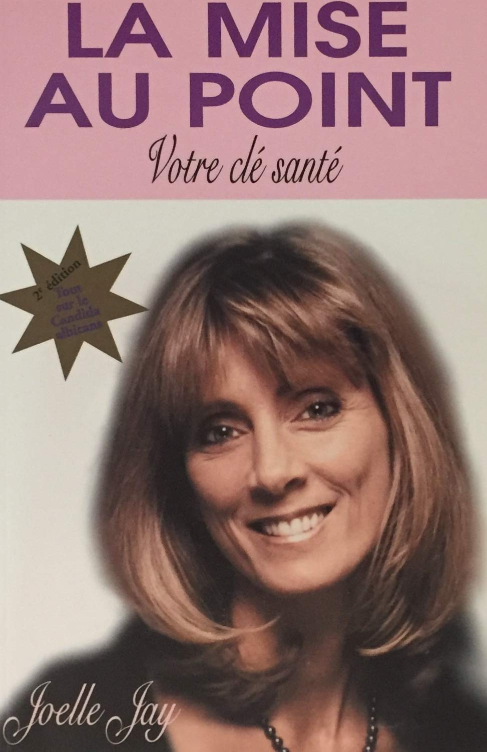 La mise au point : votre clé santé - Joelle Jay