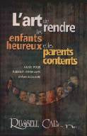 Livre L'art de rendre les enfants heureux et les parents contents - Russell Calvert (Livre d'occa...
