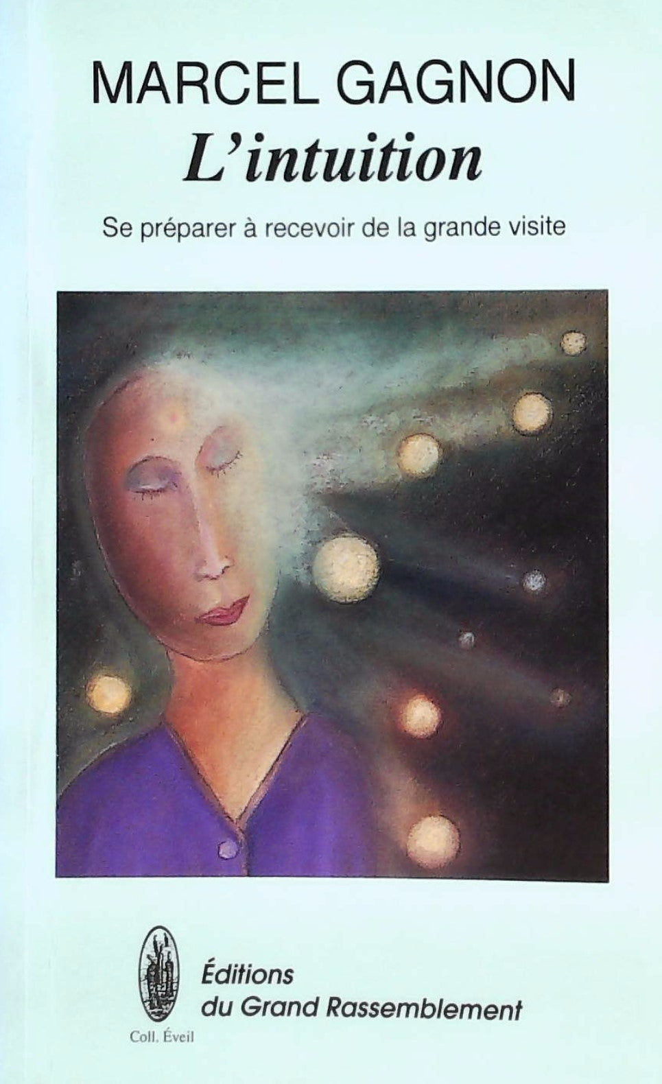 Livre ISBN 2980347655 L'intuition : Se préparer à recevroi de la grande visite (Marcel Gagnon)