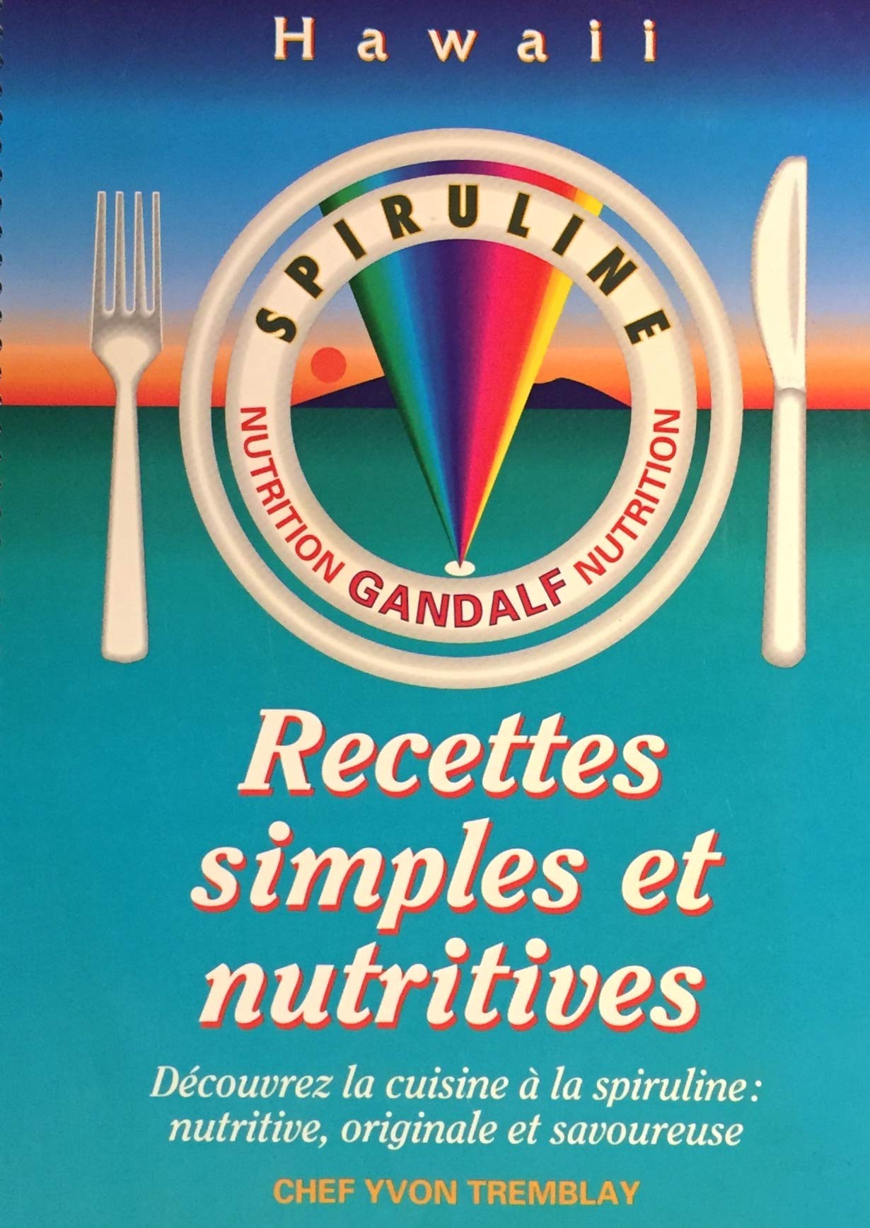 Livre ISBN 2980370401 Hawaii Spiruline : Recettes simples et nutritives (Yvon Tremblay)