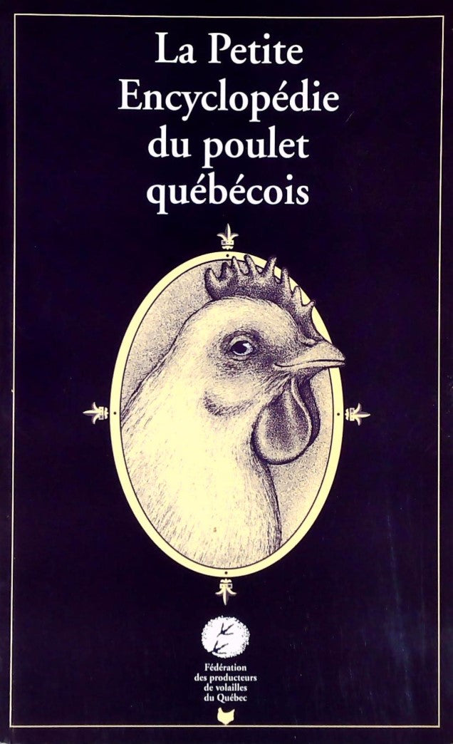 Livre ISBN 298039744X La petite encyclopédie du poulet québécois