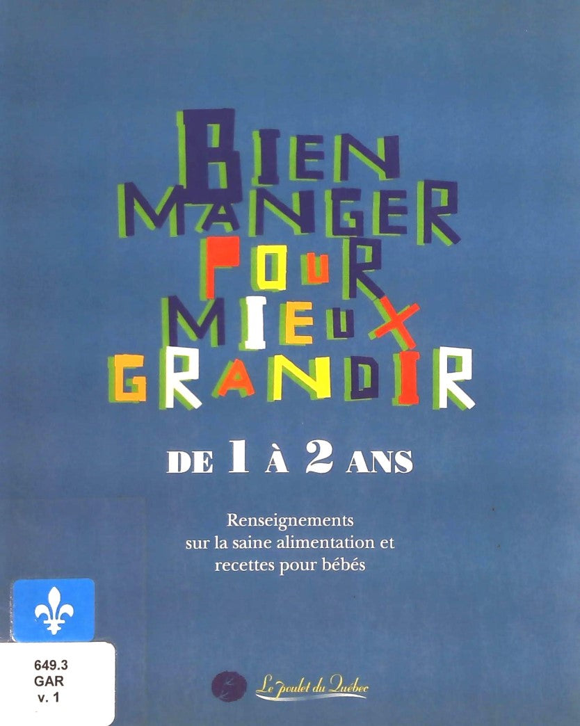 Livre Bien manger pour mieux grandir : De 1 à 2 ans : Renseignements sur la saine alimentation et...