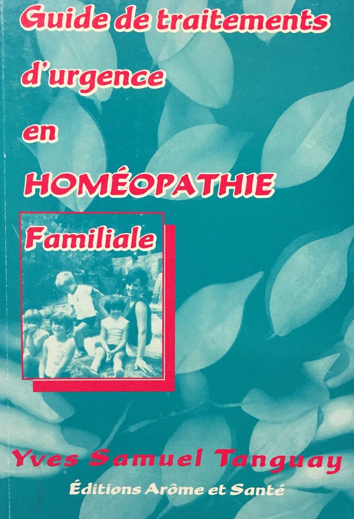 Livre Guide d'urgence en homéopathie familiale - Yves Samuel Tanguay (Livre d'occasion) - ISBN 29...