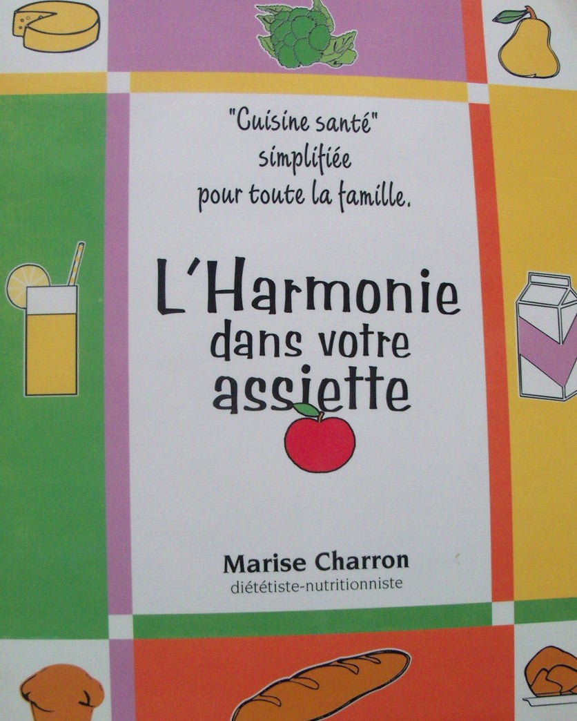 Livre L'harmonie dans votre assiette - Marise Charron (Livre d'occasion) - ISBN 2980405019