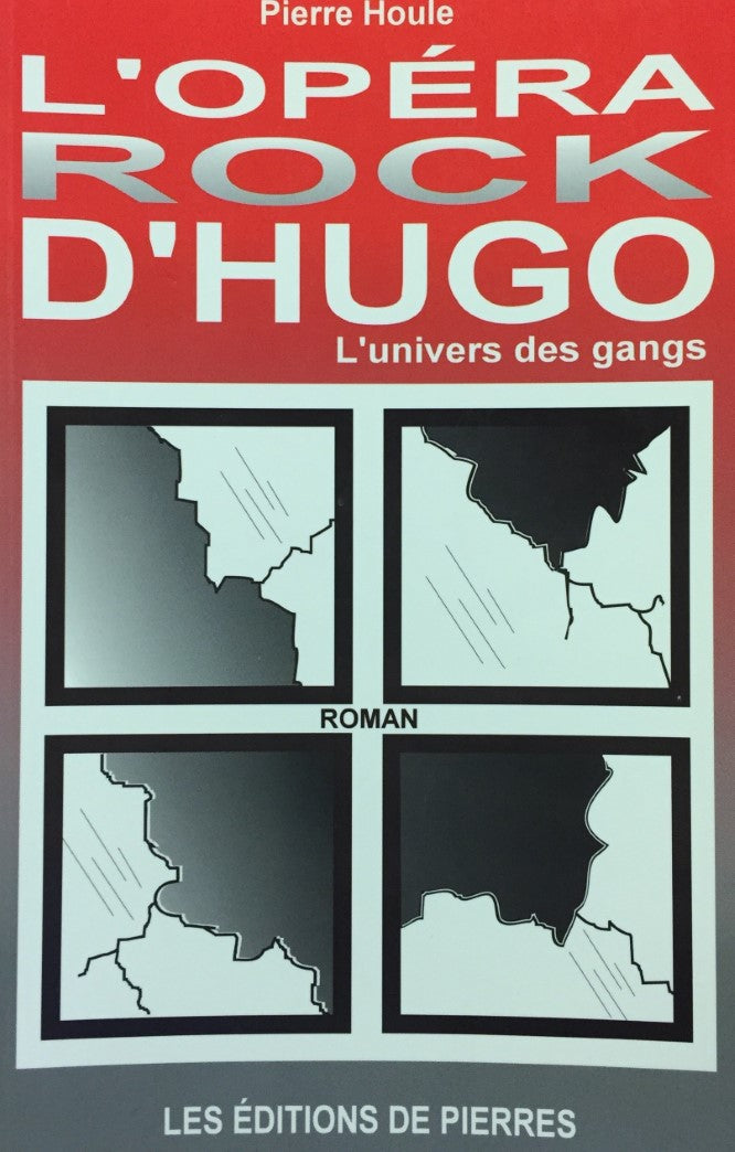 Livre L'opéra rock d'Hugo : L'univers des gangs - Pierre Houle (Livre d'occasion) - ISBN 2980413208