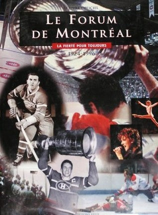Livre Le Forum de Montréal : La fierté pour toujours (1924-1996) (Chrys Goyens) (Livre...