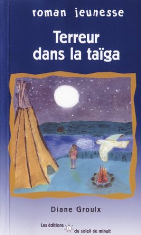 Livre Terreur dans la taïga - Diane Groulx (Livre d'occasion) - ISBN 298058021X