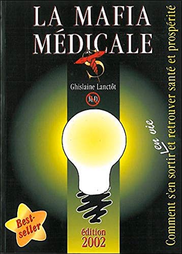Livre La mafia médicale (Ghislaine Lanctôt) (Livre d'occasion) - ISBN 2980746517