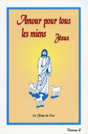 Amour pour tous les miens -Jésus # 2