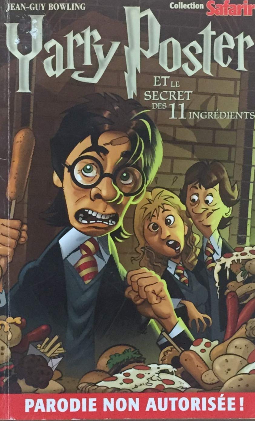 Livre Safarir : Yarry Poster et le secret des 11 ingrédients (parodie non-authorisée) (Jean-Guy...