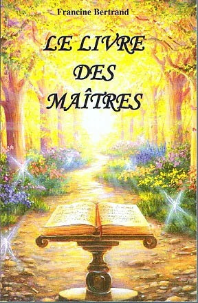 Le livre des maîtres - Francine Bertrand