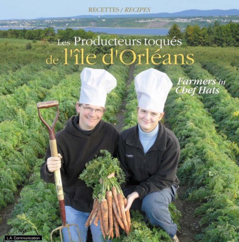 Livre Les Producteurs toques de l'ile d'Orleans - Farmers in Chef Hats - Collectif (Livre d'occas...