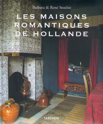 Livre Les maisons romantiques de Hollande - Barbara & René Stoeltie (Livre neuf) - ISBN 3822861588