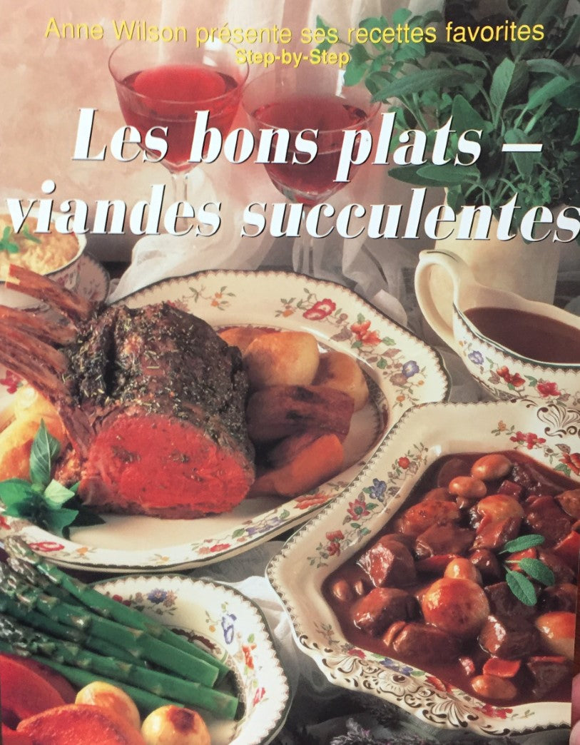Livre Les bons plats, viandes succulentes - Anne Wilson (Livre d'occasion) - ISBN 3829000561