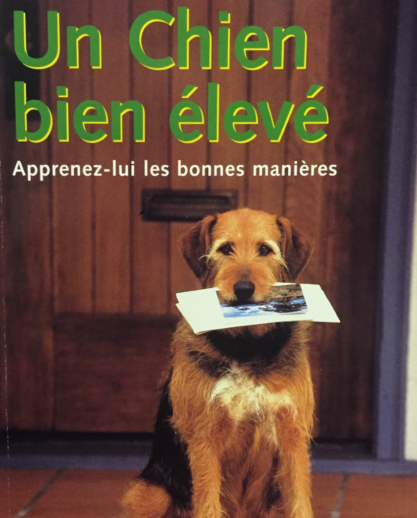 Livre Un chien bien élevé : apprenez-lui les bonnes manières (Livre d'occasion) - ISBN 383311391X