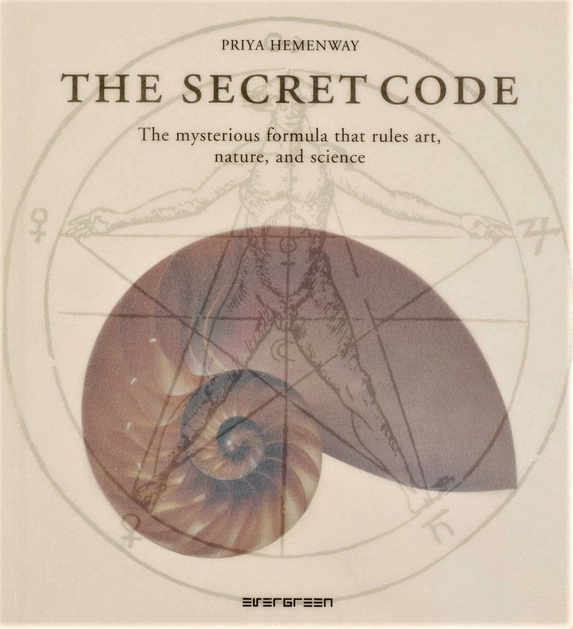 Livre The secret code : The mysterious formula that rules art, nature, and science - Priya Hemenw...