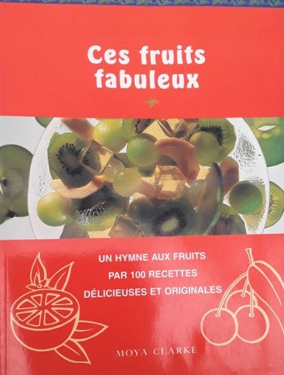 Livre Ces fruits fabuleux - Moya Clarke (Livre d'occasion) - ISBN 3895084654