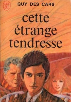 Livre Cette étrange tendresse - Guy Des Cars (Livre d'occasion)