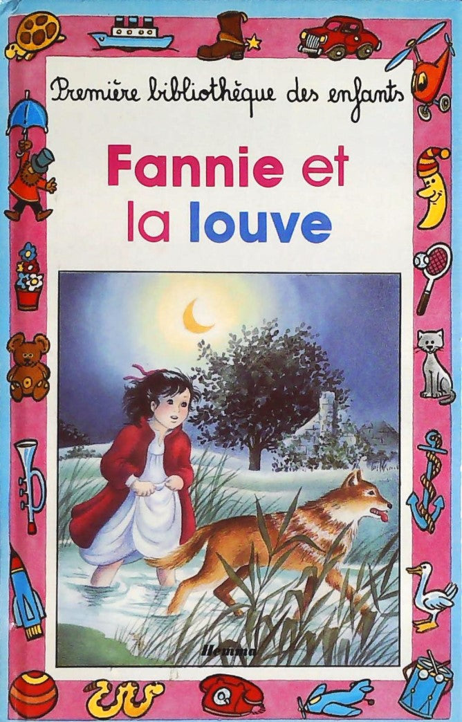 Livre ISBN 2800611349 Première bibliothèque des enfants # 37 : Fannie et la louve (Armand Toupet)