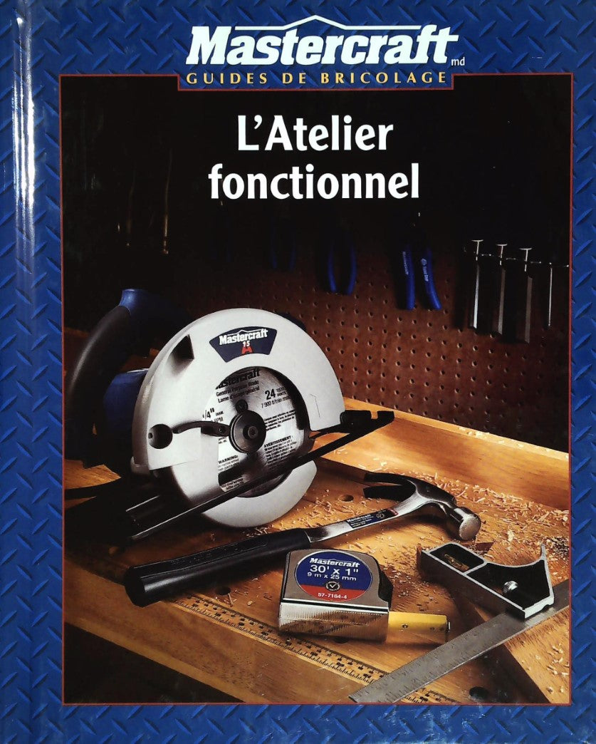 Livre ISBN 0865737657 Mastercraft : Guides de bricolage : L'atelier fonctionnel