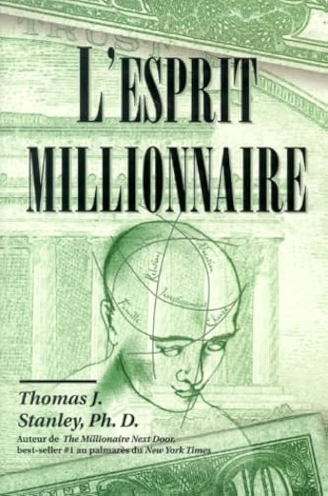 L'esprit millionaire - Thomas J. Stanley