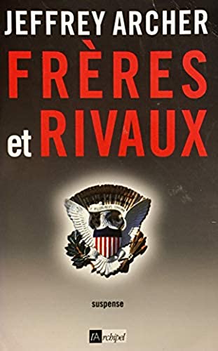 Livre Frères et rivaux - Jeffrey Archer (Livre d'occasion) - ISBN 2841876888