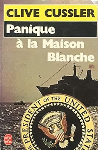 Panique à la Maison Blanche - Clive Cussler