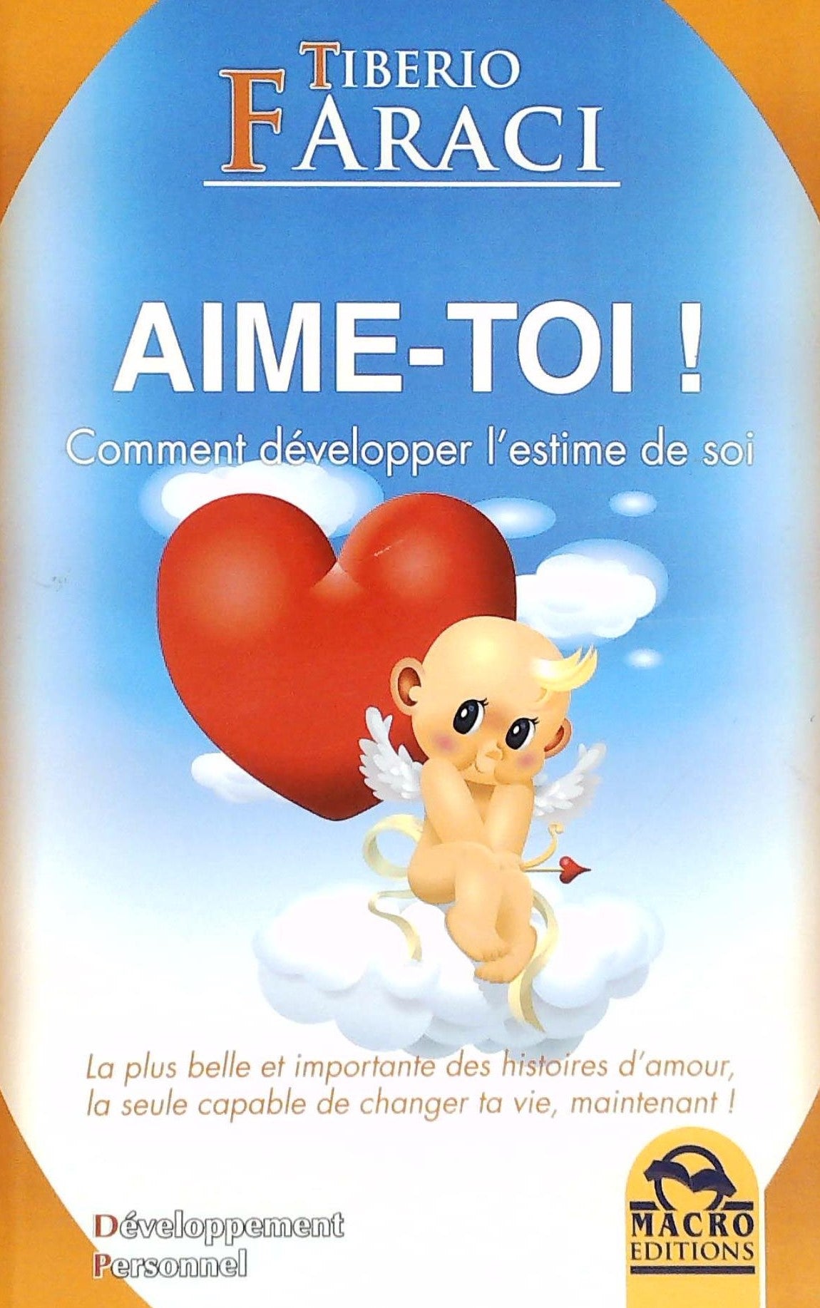 Livre Aime-toi! : Comment développer l'estime de soi (Tiberio Faraci) (Livre d'occasion) - ISBN...