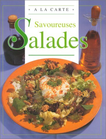 Livre À La Carte : Savoureuses Salades (Ann Colby) (Livre neuf) - ISBN 9037434649