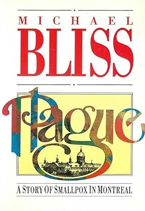 Livre Plague : A Story of Smallpox in Montreal - Michael Bliss (Livre d'occasion) - ISBN 0002156938
