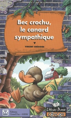 Livre Bec crochu, le canard sympatique - Vincent Grégoire (Livre d'occasion) - ISBN 0039288285