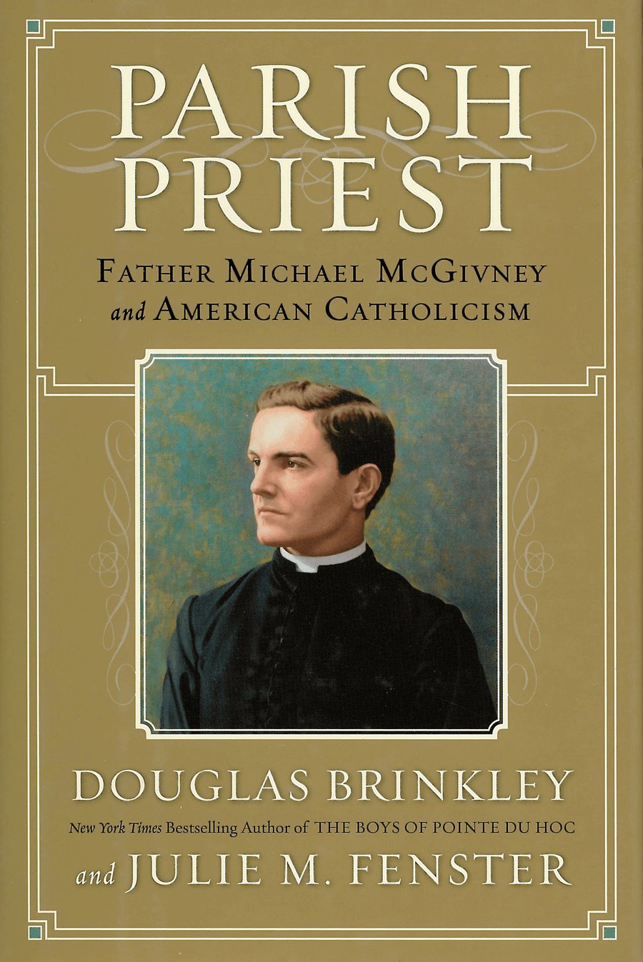 Livre Parish Priest Father Michael McGivney and American Catholicism - Douglas Brinkley (Livre d'...