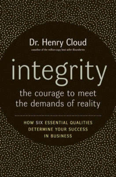 Livre Integrity : The Courage to Meet the Demands of Reality : How Six Essential Qualities Determ...