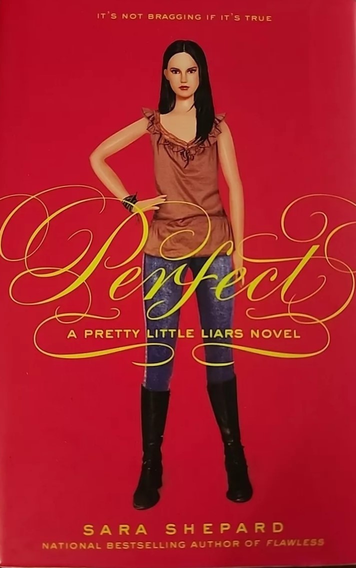 Pretty Little Liars # 3 : Perfect - Sara Shepard