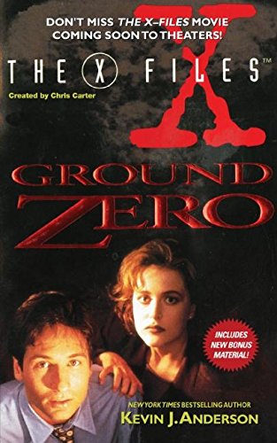 The X-Files: Ground Zero - Anderson, Kevin J.