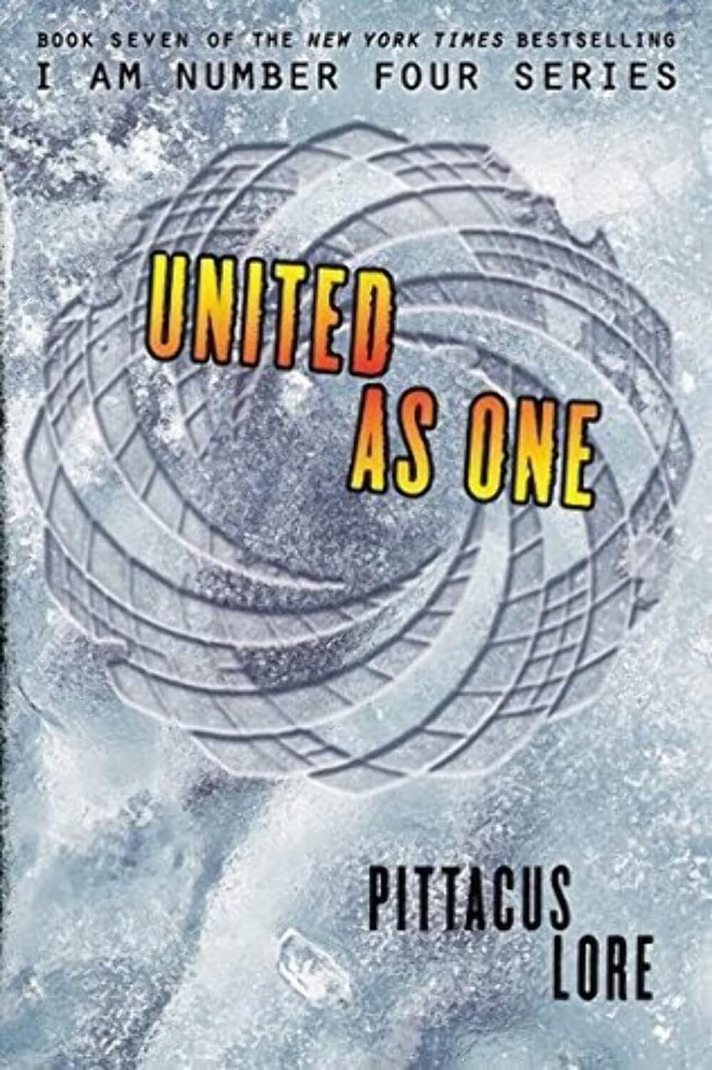 Lorien Legacies # 7 : United as One - Pittacus Lore