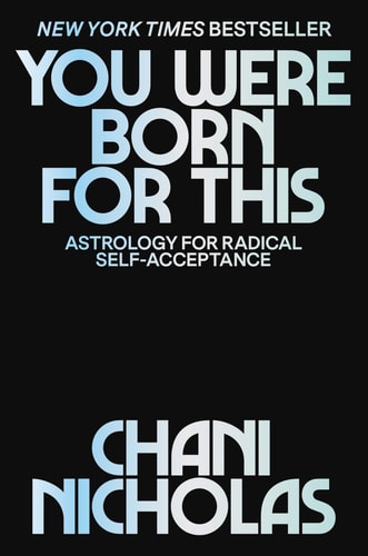 Livre You Were Born For This : Astrology For Radical Self-Acceptance And Living Your Purpose...