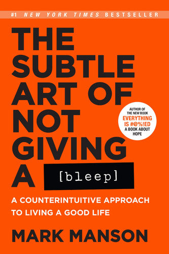 Livre The Subtle Art Of Not Giving A Bleep A Counterintuitive Approach To Living A Good Life...