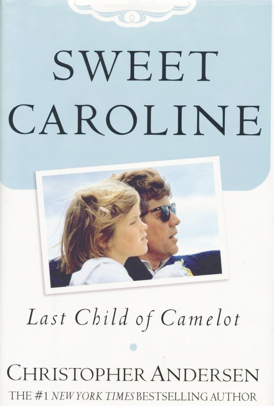 Livre Sweet Caroline: Last Child of Camelot - Christopher Andersen (Livre d'occasion) - ISBN 0066...